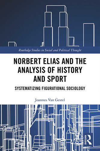 Norbert Elias Social History And Sport Joannes Van Gestel