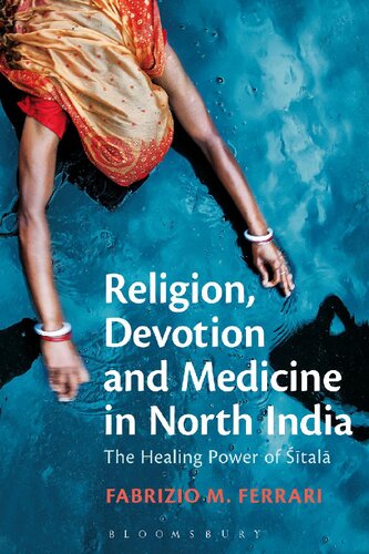 Religion Devotion And Medicine In North India Fabrizio M Ferrari