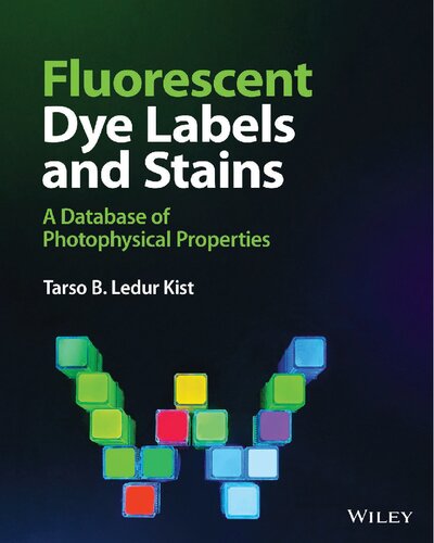 Fluorescent Dye Labels And Stains A Database Of Photophysical Properties Tarso B Ledur Kist
