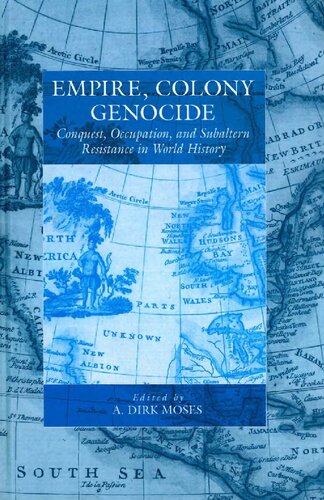 Empire Colony Genocide 1st Edition A Dirk Moses