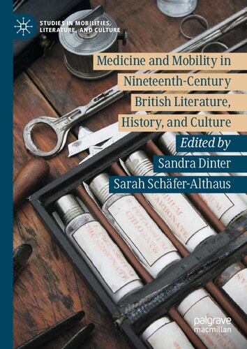 Medicine And Mobility In Nineteenthcentury British Literature History And Culture Sandra Dinter