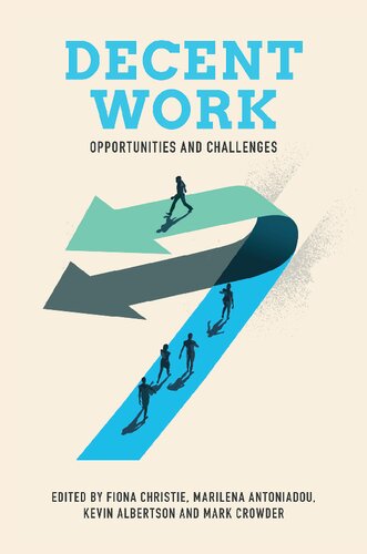 Decent Work Opportunities And Challenges Fiona Christie Editor
