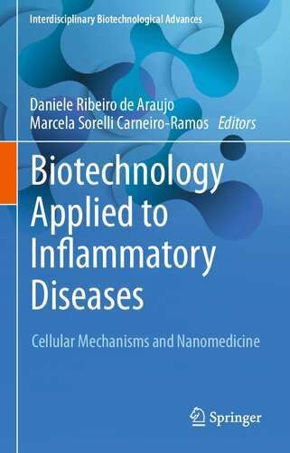 Biotechnology Applied To Inflammatory Diseases Cellular Mechanisms And Nanomedicine 1st Edition Daniele Ribeiro De Araujo Editor