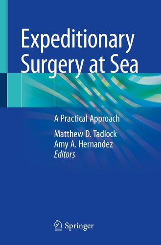 Expeditionary Surgery At Sea A Practical Approach Matthew D Tadlock