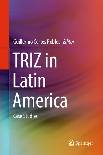 Triz In Latin America Case Studies Guillermo Cortes Robles