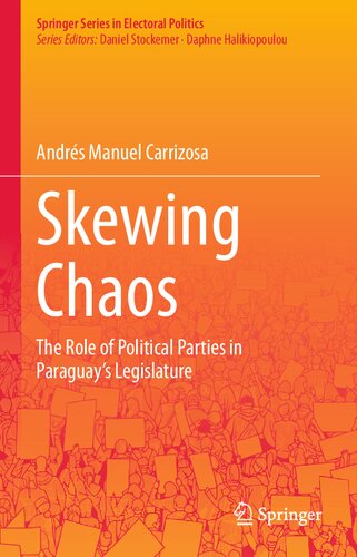 Skewing Chaos The Role Of Political Parties In Paraguays Legislature Andrs Manuel Carrizosa