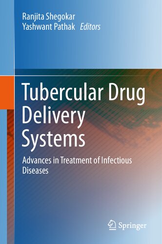 Tubercular Drug Delivery Systems Advances In Treatment Of Infectious Diseases Ranjita Shegokar