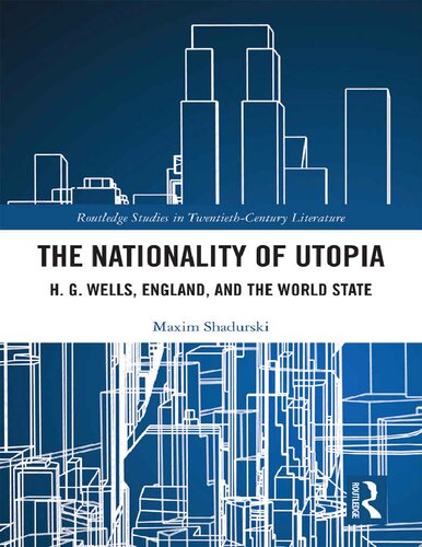 The Nationality Of Utopia Hg Wells England And The World State Maxim Shadurski