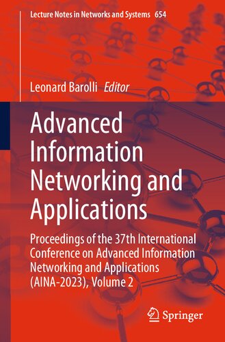 Advanced Information Networking And Applications Proceedings Of The 37th International Conference On Advanced Information Networking And Applications Aina2023 Leonard Barolli