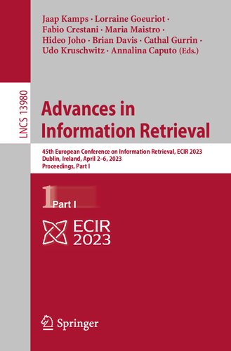 Advances In Information Retrieval 45th European Conference On Information Retrieval Ecir 2023 Dublin Ireland April 26 2023 Proceedings Part I Jaap Kamps