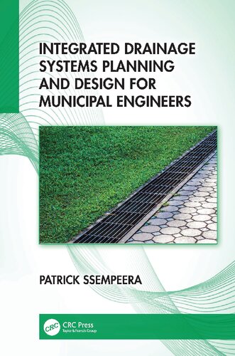 Integrated Drainage Systems Planning And Design For Municipal Engineers Patrick Ssempeera