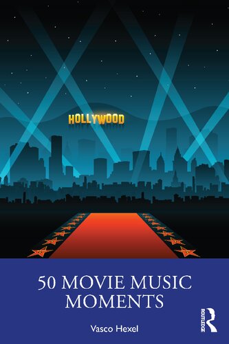 50 Movie Music Moments Vasco Hexel