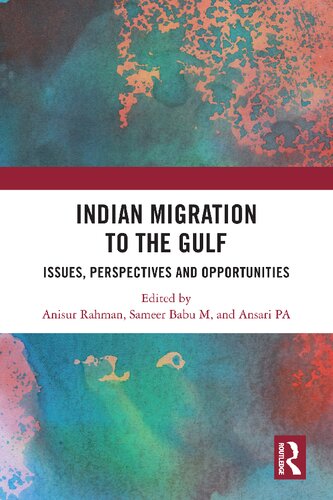 Indian Migration To The Gulf Issues Perspectives And Opportunities Anisur Rahman