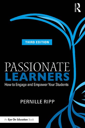 Passionate Learners How To Engage And Empower Your Students 3rd Edition Pernille Ripp