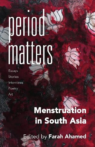 Period Matters Menstruation In South Asia Farah Ahamed Ed