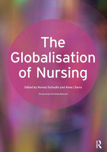The Globalisation Of Nursing Verena Tschudin Anne J Davis