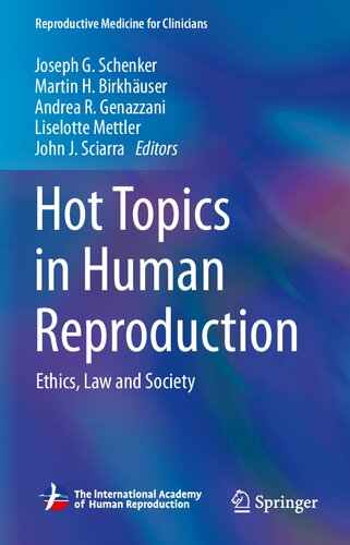 Hot Topics In Human Reproduction Ethics Law And Society Joseph G Schenker
