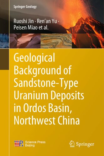 Geological Background Of Sandstonetype Uranium Deposits In Ordos Basin Northwest China Ruoshi Jin