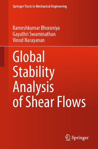 Global Stability Analysis Of Shear Flows Rameshkumar Bhoraniya