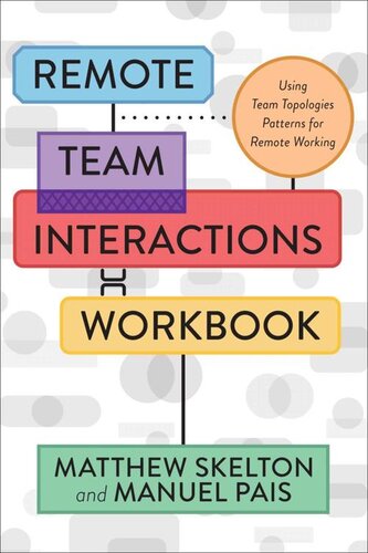 Remote Team Interactions Workbook Matthew Skelton