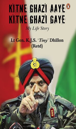 Kitne Ghazi Aaye Kitne Ghazi Gaye Digital Lt Gen Kjs Tiny Dhillon Retd