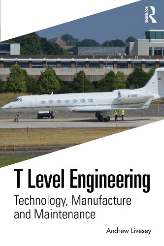 T Level Engineering Technology Manufacture And Maintenance 1st Edition Andrew Livesey