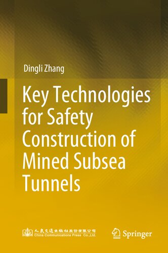 Key Technologies For Safety Construction Of Mined Subsea Tunnels Dingli Zhang