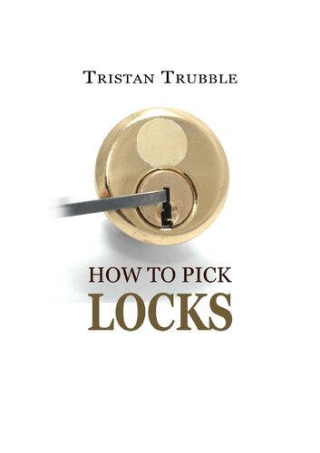 How To Pick Locks Tristan Trubble