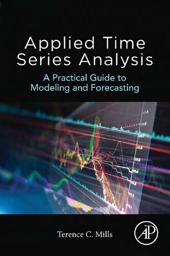 Applied Time Series Analysis A Practical Guide To Modeling And Forecasting Terence C Mills