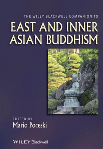 The Wiley Blackwell Companion To East And Inner Asian Buddhism Mario Poceski
