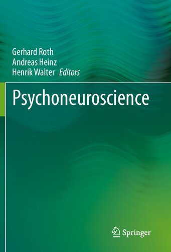 Psychoneuroscience Gerhard Roth Andreas Heinz Henrik Walter Eds