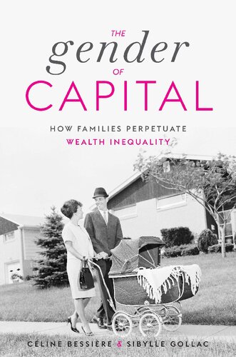 The Gender Of Capital How Families Perpetuate Wealth Inequality Cline Bessire