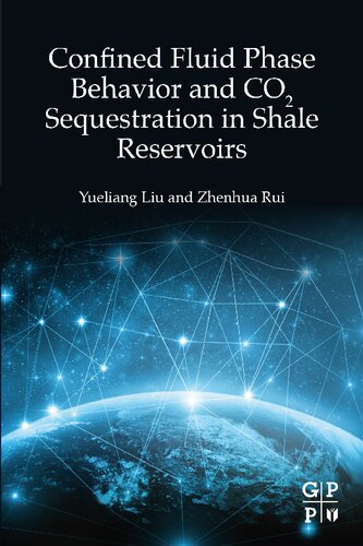 Confined Fluid Phase Behavior And Co2 Sequestration In Shale Reservoirs Yueliang Liu