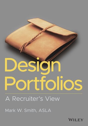 Design Portfolios A Recruiters View 1st Edition Mark W Smith