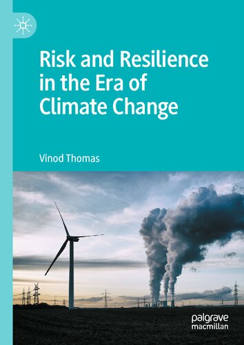Risk And Resilience In The Era Of Climate Change Vinod Thomas