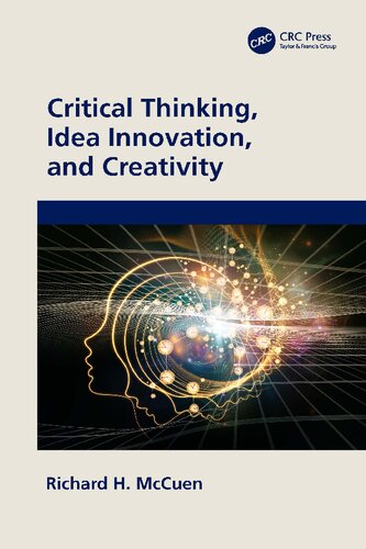 Critical Thinking Idea Innovation And Creativity 1st Edition Richard H Mccuen