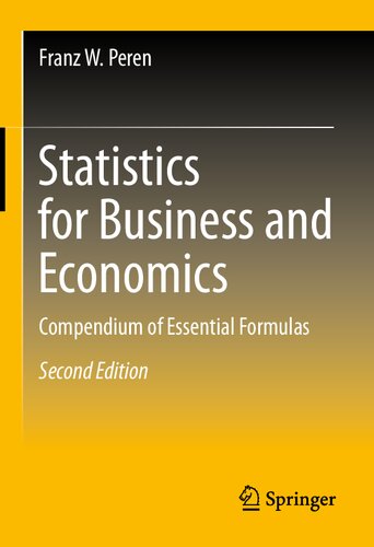 Statistics For Business And Economics Compendium Of Essential Formulas 2nd Edition Franz W Peren
