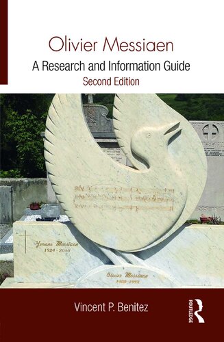 Olivier Messiaen A Research And Information Guide 2nd Edition Vincent P Benitez