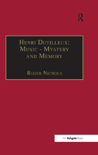 Henri Dutilleux Musicmystery And Memory Conversations With Claude Glayman Henri Dutilleux