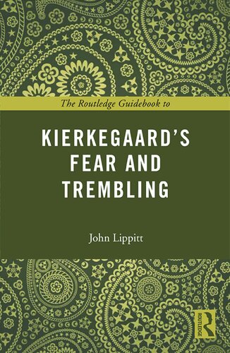 The Routledge Guidebook To Kierkegaards Fear And Trembling John Lippitt