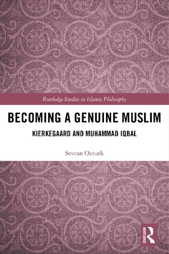 Becoming A Genuine Muslim Kierkegaard And Muhammad Iqbal Sevcan Ozturk