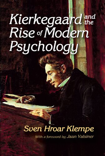 Kierkegaard And The Rise Of Modern Psychology Sven Hroar Klempe