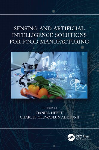 Sensing And Artificial Intelligence Solutions For Food Manufacturing Daniel Hefft Charles Oluwaseun Adetunji