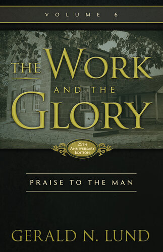 Praise To The Man Gerald N Lund