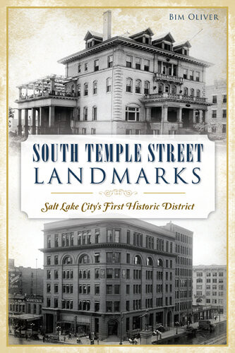 South Temple Street Landmarks Salt Lake Citys First Historic District Bim Oliver