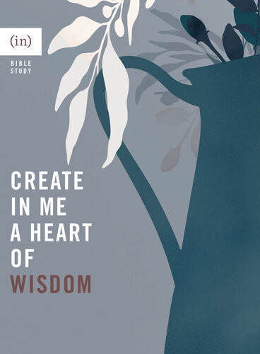Create In Me A Heart Of Wisdom Grace P Cho And The Incourage Community