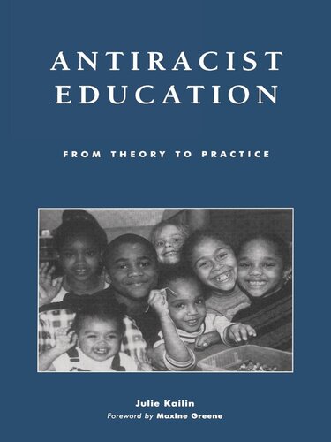 Antiracist Education From Theory To Practice Julie Kailin