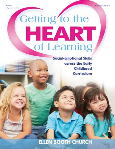 Getting To The Heart Of Learning Socialemotional Skills Across The Early Childhood Curriculum Ellen Booth Church