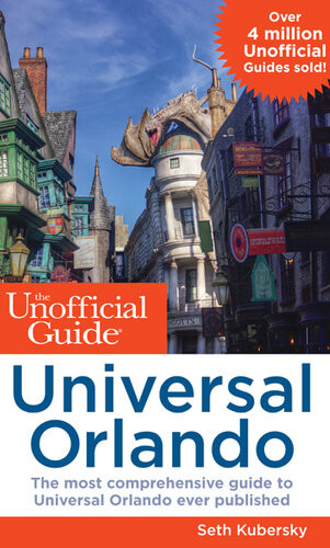 The Unofficial Guide To Universal Orlando Seth Kubersky