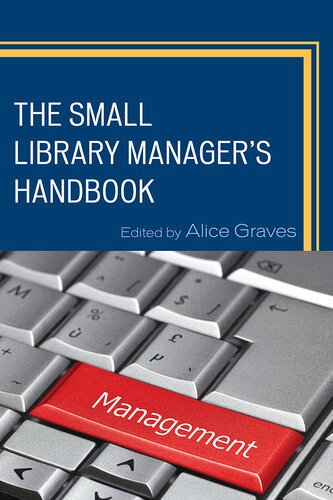 The Small Library Managers Handbook Alice Graves